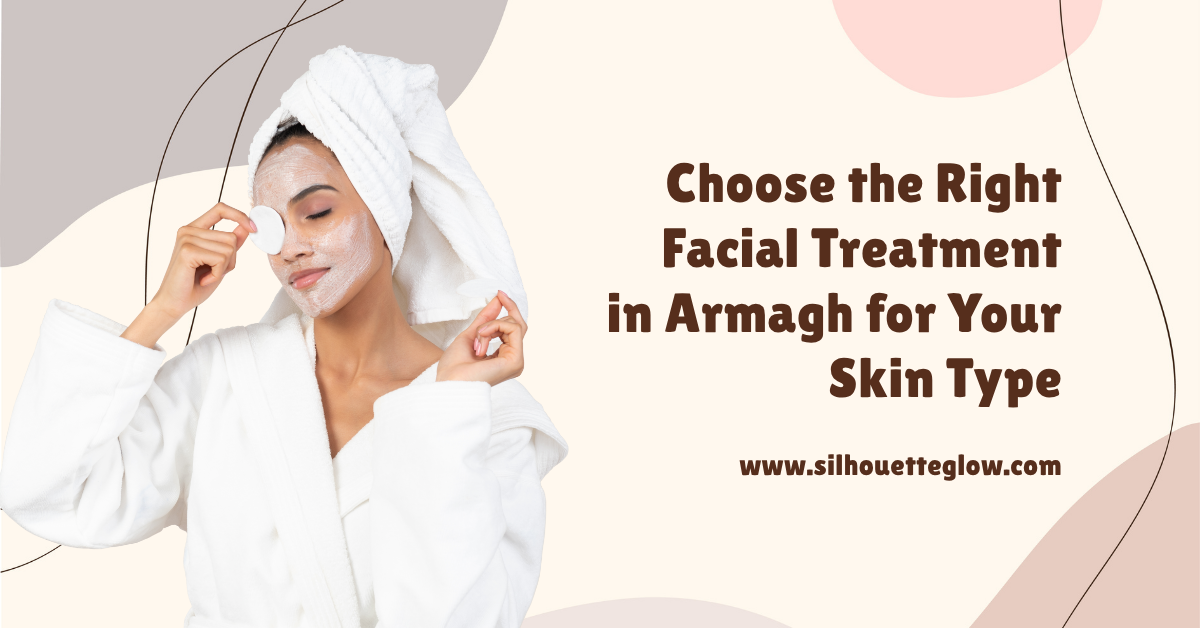 Facial Treatment in armagh